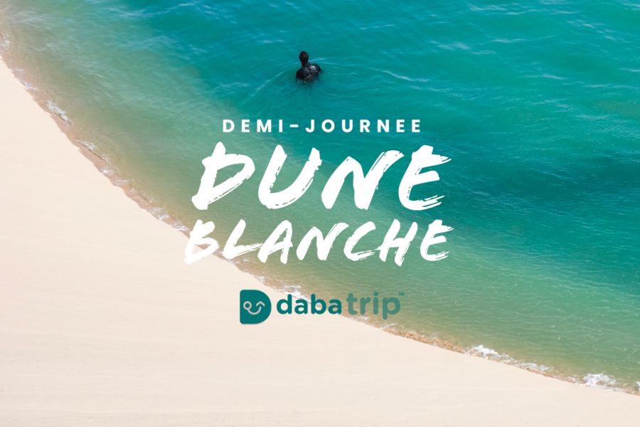 EXCURSION : DEMI-JOURNEE DUNE BLANCHEt